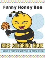 Funny Honey Bee Kids Coloring Book Large Color Pages With White Space For Creative Designs