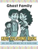 Ghost Family Kids Coloring Book Large Color Pages With White Space For Creative Designs