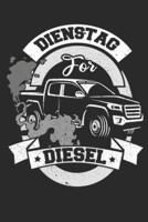 Dienstag for Diesel