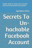 Secrets To Un-Hackable Facebook Account