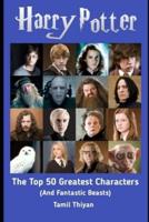The Top 50 Greatest Harry Potter Characters