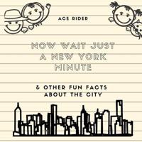 Now Wait Just a New York Minute & Other Fun Facts About the City
