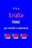 It's A Kristie Thing You Wouldn't Understand