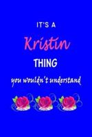 It's A Kristin Thing You Wouldn't Understand