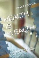 Health Is Wealth