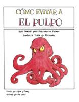 Como Evitar El Pulpo