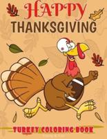 Happy Thanksgiving Turkey Coloring Book Funny & Fun