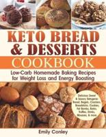 Keto Bread and Desserts Cookbook