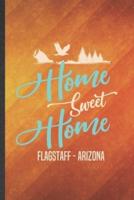 Home Sweet Home Flagstaff Arizona