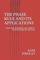 The Phase Rule and Its Applications