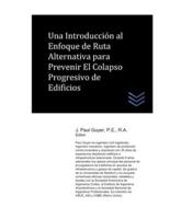 Una Introducción Al Enfoque De Ruta Alternativa Para Prevenir El Colapso Progresivo De Edificios