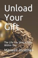 Unload Your Gift
