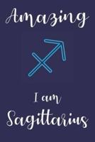 Amazing I Am Sagittarius