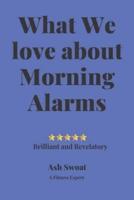 What We Love About Morning Alarms