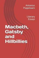 Macbeth, Gatsby and Hillbillies: Literary Essays