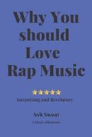 Why You Should Love Rap Music