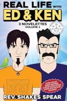 Real Life with Ed & Ken: 3 Novelettes, Vol. 1