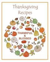 Thanksgiving Recipes Thankful & Blessed
