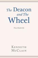 The Deacon and The Wheel