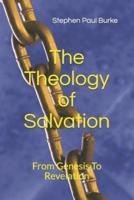The Theology Of Salvation