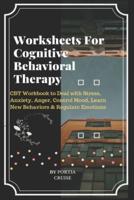 Worksheets For Cognitive Behavioral Therapy