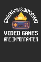 Education Is Important but Video Games Are Importanter
