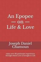An Epopee on Life & Love
