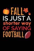 Fall Is Just a Shorter Way of Saying Football