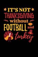 It's Not Thanksgiving Without Football and Turkey