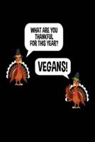 What Are You Thankful For This Year? Vegans!