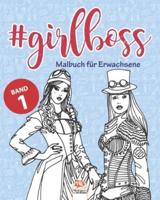 #GirlBoss - Malbuch Für Erwachsene - Band 1