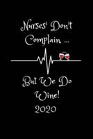 Nurses' Don't Complain But We Do Wine 2020