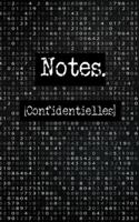Notes. [Confidentielles]