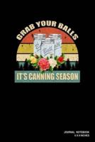 Grab Your Balls It's Canning Season