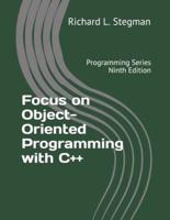 Focus on Object-Oriented Programming With C++