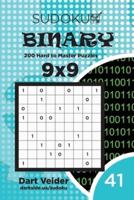 Sudoku Binary - 200 Hard to Master Puzzles 9X9 (Volume 41)