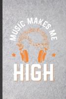 Music Makes Me High
