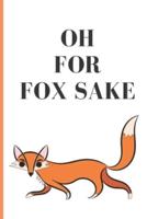 Oh for Fox Sake