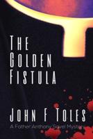 The Golden Fistula