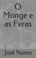 O Monge E as Feras