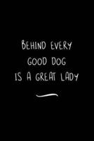 Behind Every Good Dog Is a Great Lady