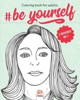 #Be Yourself - 2 Books in 1