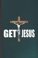 Get Jesus