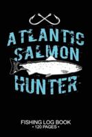 Atlantic Salmon Hunter Fishing Log Book 120 Pages