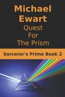 Quest for the Prism