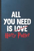 All You Need Is Love Harry Potter