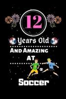 12 Years Old and Amazing At Soccer