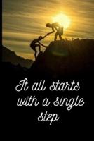 It All Starts With a Single Step