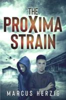 The Proxima Strain