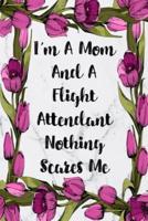 I'm A Mom And A Flight Attendant Nothing Scares Me